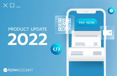 FlowAccount Product Update 2022